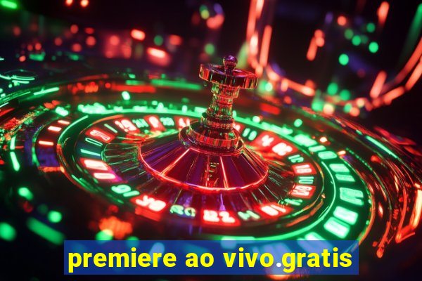 premiere ao vivo.gratis